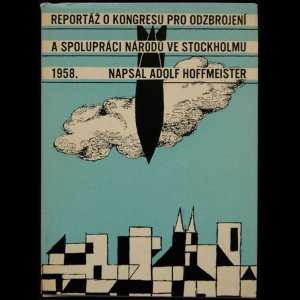 画像: A.Hoffmeister／アドルフ・ホフマイステル【REPORTAZ O KONGRESU PRO ODZBROJENI A SPOLUPRACI NARODU VE STOCKHOLMU 1958】直筆サイン