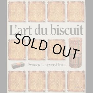 画像: 再入荷　Patrick Lefevre-Utile【L'art du Biscuit】