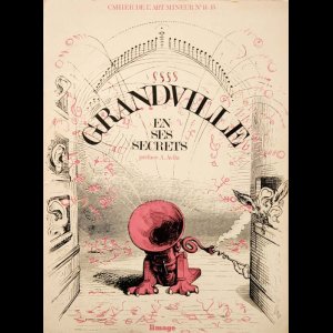 画像: J.J.Grandville／J.J.グランヴィル【GRANDVILLE EN SES SECRETS】