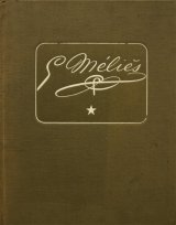 画像: Georges Melies／ジョルジュ・メリエス【GEORGES MELIES MAGE et "MES MEMOIRES" par MELIES】