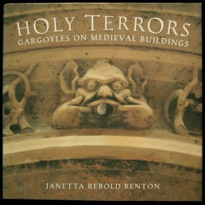 画像: Janetta Rebold Benton【HOLY TERRORS】GARGOYLES ON MEDIEVAL BUILDINGS