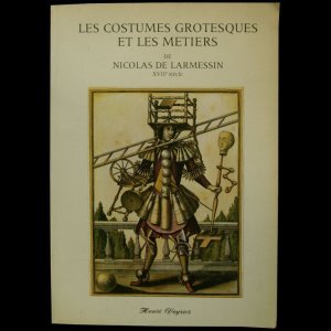 画像: Nicolas de Larmessin【LES COSTUMES GROTESQUES ET LES METIERS】