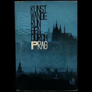 画像: Vojtech Volavka【KUNSTWANDERUNGEN DURCH PRAG】