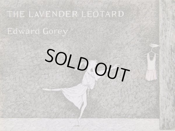 画像1: Edward Gorey／エドワード・ゴーリー【THE LAVENDER LEOTARD : OR, GOING A LOT TO THE NEW YORK CITY BALLET 】